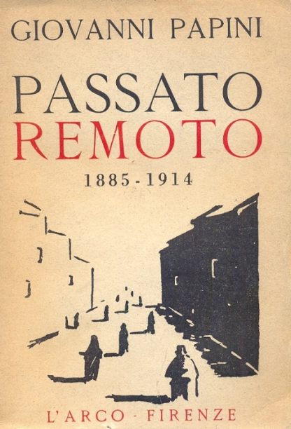 Passato remoto (1885 - 1914). Prima edizione.