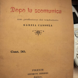Dopo la scomunica. Con prefazione del traduttore Garzia Cassola.