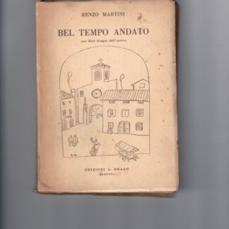 Bel tempo andato.