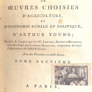 Le cultivateur anglois, ou oeuvres choisies d'agriculture, et d'economie rurale et politique.