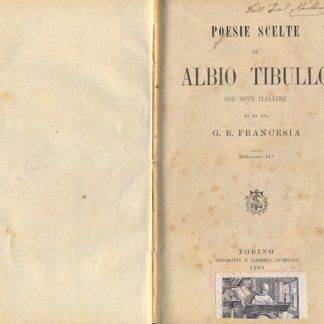 Poesie scelte di Albio Tibullo, con note italiane di G. B. Francesia.