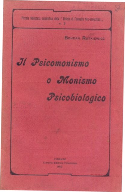 Il psicomonismo o monismo psicobiologico.