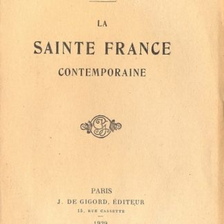 La sainte France contemporaine.