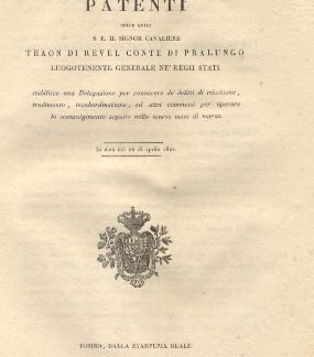 Patenti colle quali S. E. il Signor Cavaliere Thaon di Revel stabilisce una Delegazione per conoscere de' delitti di ribellione, tradimento, insubordinazione, ed altri commessi per operare lo svolgimento seguito ... 26 aprile 1821.