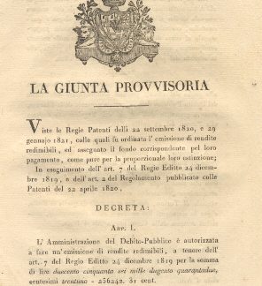 Decreto della Giunta Provvisoria con il quale autorizza l'Amministrazione del Debito - Pubblico a fare un'emissione di rendite redimibili, per la somma di lire 256244 e cent. 31... 3 aprile 1821.