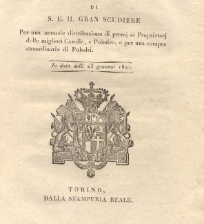 Manifesto di S. E. Il Gran Scudiere circa l'annuale distribuzione di premi ai proprietary delle migliori cavalle e puledre ... 23 gennaio 1821.