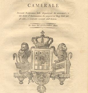 Manifesto camerale portane notificanza delle disposizioni da osservarsi, e dei dritti d'Insinuazione da pagarsi ne' Regj Stati per gli atti, e contratti venienti dall'Estero ... 23 novembre 1821.