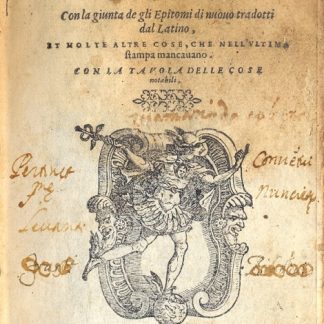 Dell'Historia Vinitana. Libri XXXIII. Con la giunta de gli Epitomi di nuovo tradotti dal Latino, et molte altre cose, che nell'ultima stampa mancavano. Con la tavola delle cose notabili.