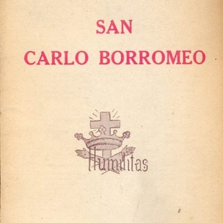 San Carlo Borromeo 1538-1584 (Opere delle Biblioteche Francescane - fascicolo 4).