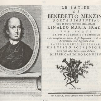 Le Satire. Con le note postume dell'Abbate Rinaldo Maria Bracci pubblicate da un accademico immobile e dal medesimo arricchite degli argomenti, e di nuove annotazioni coll'aggiunta d'un ragionamento epistolare d'Alcisto Solajdio sopra l'uso della satira contro il parere di Pier Casimiro Romolini.