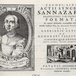 Poemata. Ex antiquis editionibus accuratissime descripta. Accessit eiusdem vita Jo. Antonio Vulpio auctore; Item Gabrielis Altilii et Honorati Fascitelli Carmina Quae exstant. Editio altera, priore locupletior.