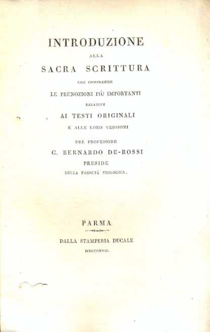 Introduzione alla Sacra Scrittura che comprende le prenozioni più importanti relative ai testi originali e alle loro versioni.