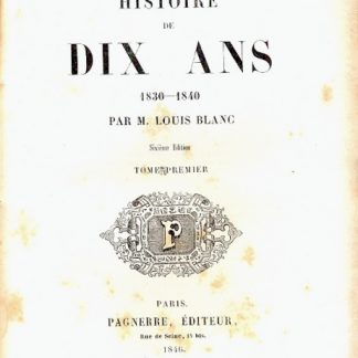 Histoire de Dix Ans 1830-1840.