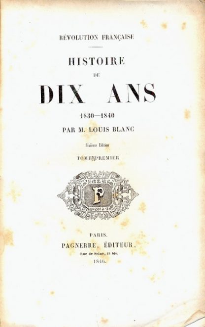 Histoire de Dix Ans 1830-1840.