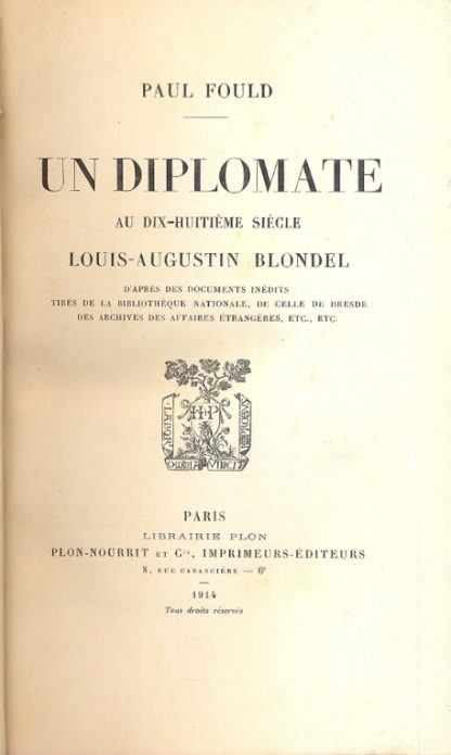 Un Diplomate au dix-huitieme siecle. Louis-Augustin Blondel.
