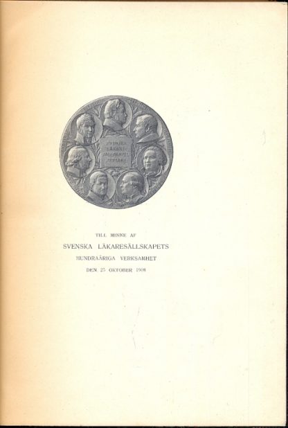 Svenska Lakaresallskapets. Historia 1808 - 1908.