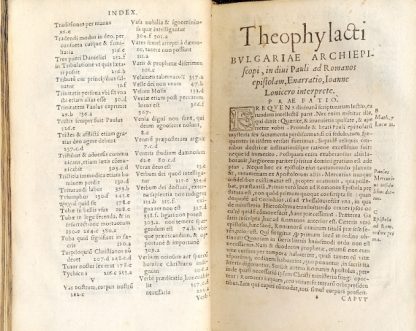 Theopylacti Bulgariae Archiepiscopi in omnes D. Pauli Apostoli Epistolas Enarratione, iam recens ex vetustissimo archetypo Graeco per Ioannem Lonicerum fidelissime in Latinum conversae.