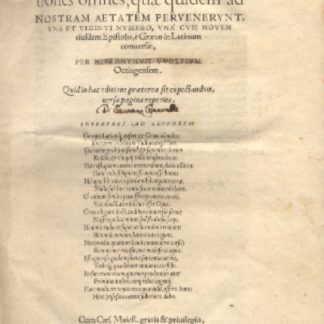 Isocratis orationes omnes, quae quidem ad nostram aetatem pervenerunt, una et viginti numero, una cum novem eiusdem epistolis è graeco in latinum conversae, per Hieronynum Uvolfium Oetingensem.