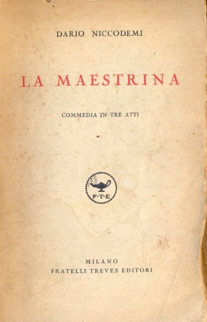 La maestrina. Commedia in tre atti.