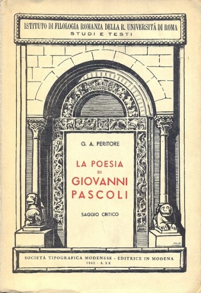 La poesia di Giovanni Pascoli. Saggio critico (Istituto di Filologia Romanza della R. Università di Roma).