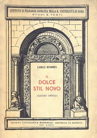 Il dolce stil novo, saggio critico (Istituto di Filologia Romanza della R. Università di Roma).