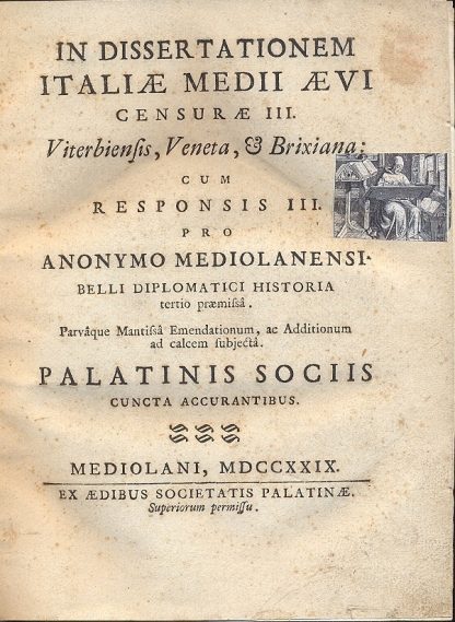 In dissertationem Italiae Medii Aevi censurae III. Viterbiensis, Veneta, e Brixiana: cum responsis III. Pro anonymo mediolanensi belli diplomatici historia tertio praemissa. Difesadi tre documenti antichi dell'Archivio del Real Monistero di Santa Giulia di Brescia , accusati di falso dall'anonimo milanese nella sua dissertazione corografica de Italia Medii Aevi inserita nel X tomo degli scrittori dell'italiane cose esposta da chi ha pubblicato il breve comentario dell'assedio di Brescia dell'anno 1438. Di Vangelista Manelmo vicentino.