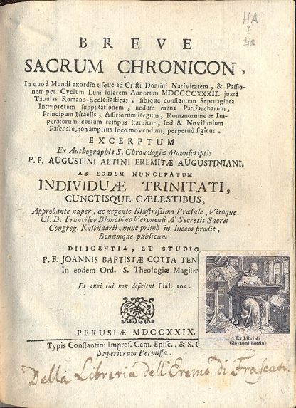 Breve Sacrum Chronicon, in quo à Mundi exordio usque ad Cristi Domini Nativitatem, e Passionem per Cyclum Luni - Solarem Annorum 1932, justà tabulas romano ecclesiasticas, sibique constantem Septuaginta Interpretum supputationem nedum ortus patiarcharum, Principum Israelis, Assiriorum Regum, Romanorumque Imperatorum certum tempus statultur, sed e novilumium Paschale, non amplius loco movendum, perpetuò sigitur. Excerptum ex authographis S. Chronogiae manuscripstis P. F. Augustini Aetini eremitae augustiniani ab eodem nuncupatum individuae trinitati, cunctisque caelestibus, ...