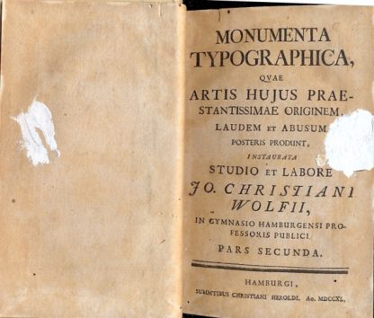 Monumenta typographica, quae artis hujus praestantissimae originem, laudem et abusum posteris produnt.