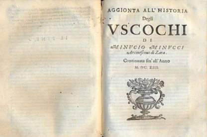 Historia degli Uscochi. Coi progressi di quella gente fino all'Anno 1602.