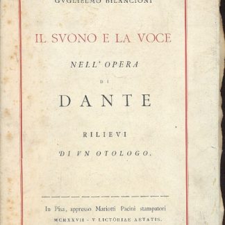 Il suono e la voce nell'opra di Dante. Rilievi di un otologo.