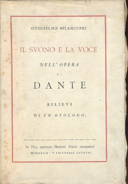 Il suono e la voce nell'opra di Dante. Rilievi di un otologo.