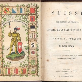 La Suisse et les parties limitrophes de l'Italie, de la Savoie et du Tyrol. Manuel du voyageur.