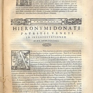 Alexandri Aphrodisiensis Peripathetici Doctissimi, quaestiones naturales et morales et de fato, Hieronymo Bagolino veronensi Patre, & Ioanne Baptista filio interpretibus. De anima, liber primus, Hieronymo Donato patritio Veneto interprete: De anima, liber secundus una cum commentario de Mistione, Angelo Caninio Anglariensi interprete.