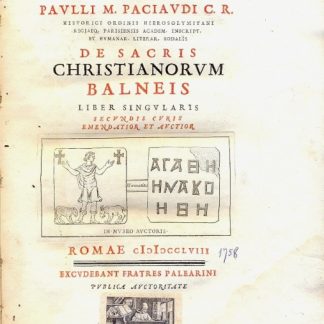 De Sacris Christianorum Balneis. Liber singularis secundis curis emendatior et auctior.