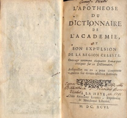 L'Apotheose du dictionnaire de l'Academie, et son Expulsion de la Region Celeste. Ouvrage contenant cinquante Remarques critiques sur ce Dictionnaire.