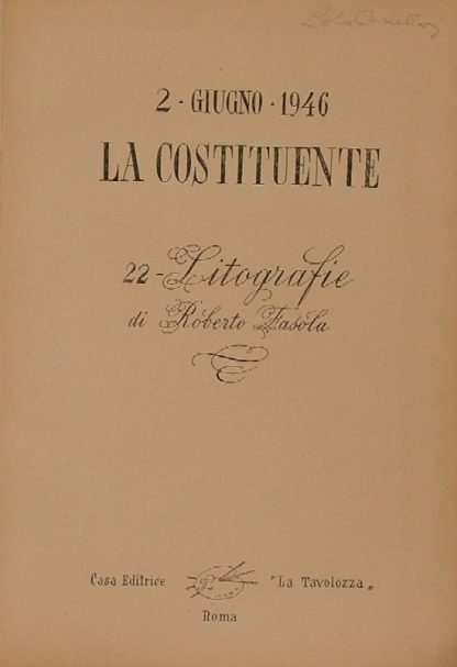 La Costituente (2 giugno 1946). Raccolta di 22 litografie di Roberto Fasola.
