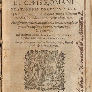 Orationum volumina duo. Quorum primum ante aliquot annos in lucem prodit, secundum verò recens est editum. Accessurunt indices, in quibus ex ordine recensetur quam in causam e rem orationes habitae fuerin. Adiunximus etiam Caroli Sigonii Oratioris disertissimi orationes VII.