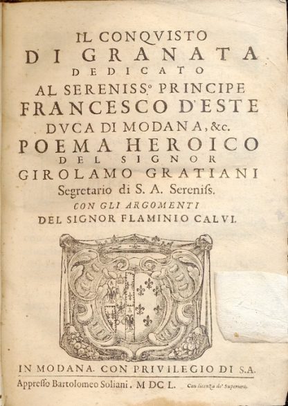 Il Conquisto di Granata . Poema heroico dell'Autore con gli argomenti del Signor Flaminio Calvi.