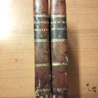 Dizionario geografico portatile. Ovvero descrizione di tutti i Regni, Provincie, Città, Patriarcati, Vescovadi, Forti, Fortezze, Citadelle, ed altri luoghi considerabile delle quattro parti del mondo.