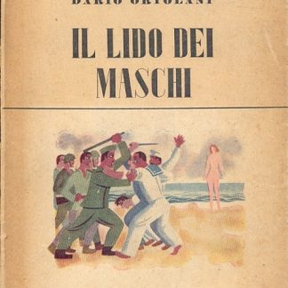 Il lido dei maschi. Prima edizione.