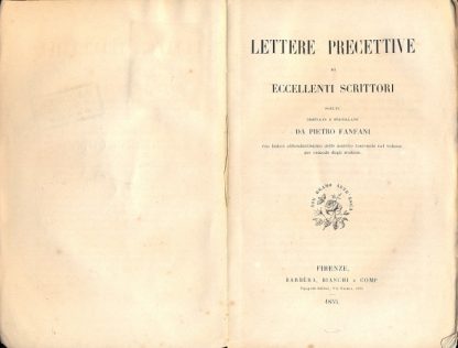 Lettere precettive di eccellenti scrittori. Scelte , ordinate e postillate dall'autore.