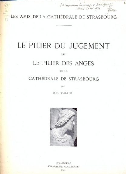 Le Pilier du Jugement dit le Pilier des Anges de la Cathèdral de Strasbourg (Les amis de la Cathèdrale de Strasbourg).