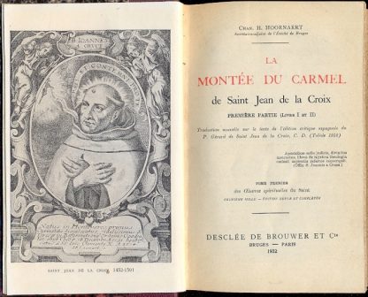 La Montee du Carmel, La Nuit Obscure et la Vive Flamme d'Amour, de Saint Jean de La Croix.Traduction nouvelle sur le texte de l'edition critique espagnole du P.Gerard de Saint Jean de la Croix, C.D.