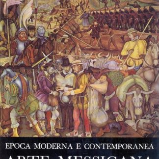 Arte Messicana. Epoca preispanica, Epoca coloniale, Epoca moderna e contemporanea.