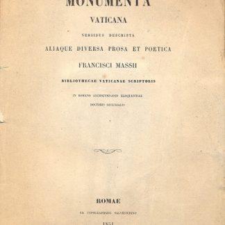 Monumenta vaticana versibus descripta aliaque diversa prosa et poetica.