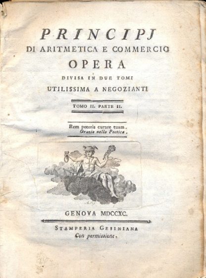 Principj di aritmetica e commercio. Opera divisa in due tomi, tomo II parte II. Utilissima a negozianti.