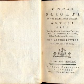 Versi sciolti di tre eccellenti moderni autori. Con alcune lettere all'Arcadia di Roma.