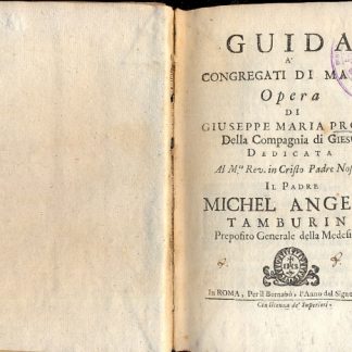 Guida a' Congregati di Maria. Opera dedicata al P. Michel Angelo Tamburini.