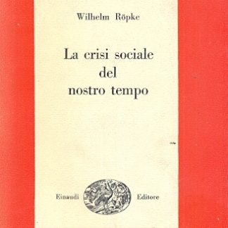 La crisi sociale del nostro tempo.