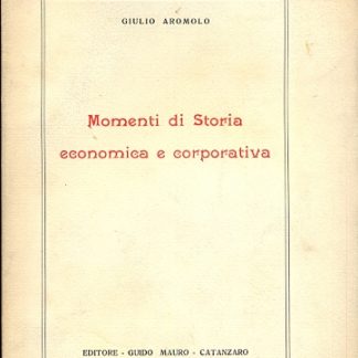 Momenti di storia economica e corporativa.